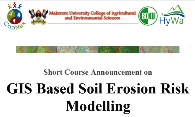 Training Opportunity in GIS Based Soil Erosion Risk Modelling, 21st - 22nd February 2019, Makerere University, Kampala Uganda