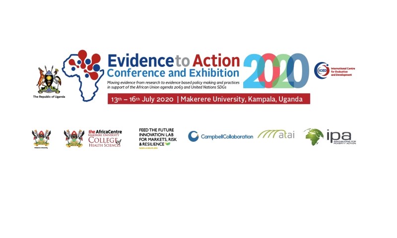 The Evidence to Action Conference and Exhibition, 13th to 16th July 2020, Makerere University, Kampala Uganda.