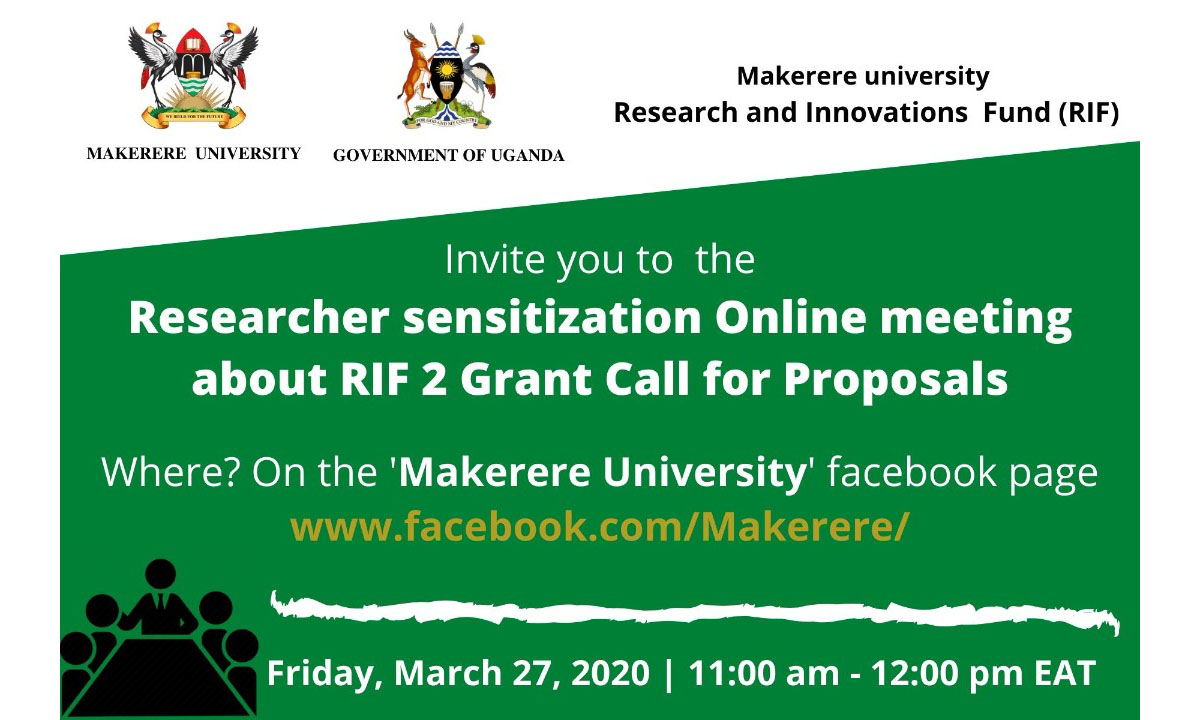 Mak-RIF Round 2 Call for Proposals Researcher Sensitization Online Meeting, 27th March 2020, 11:00am to 12:00 Noon, Makerere University Facebook Page