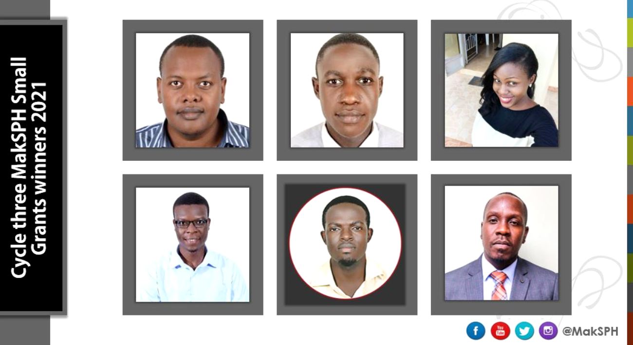 Cycle three seed grant awardees from the School of Public Health. Upper row, L-R: Dr. Arthur Bagonza, Mr. Solomon Wafula, and Ms. Catherine Ninsiima. On the Lower row, L-R: Mr. Rawlance Ndejjo, Mr. Bonny Enock Balugaba and Mr. Frederick Oporia