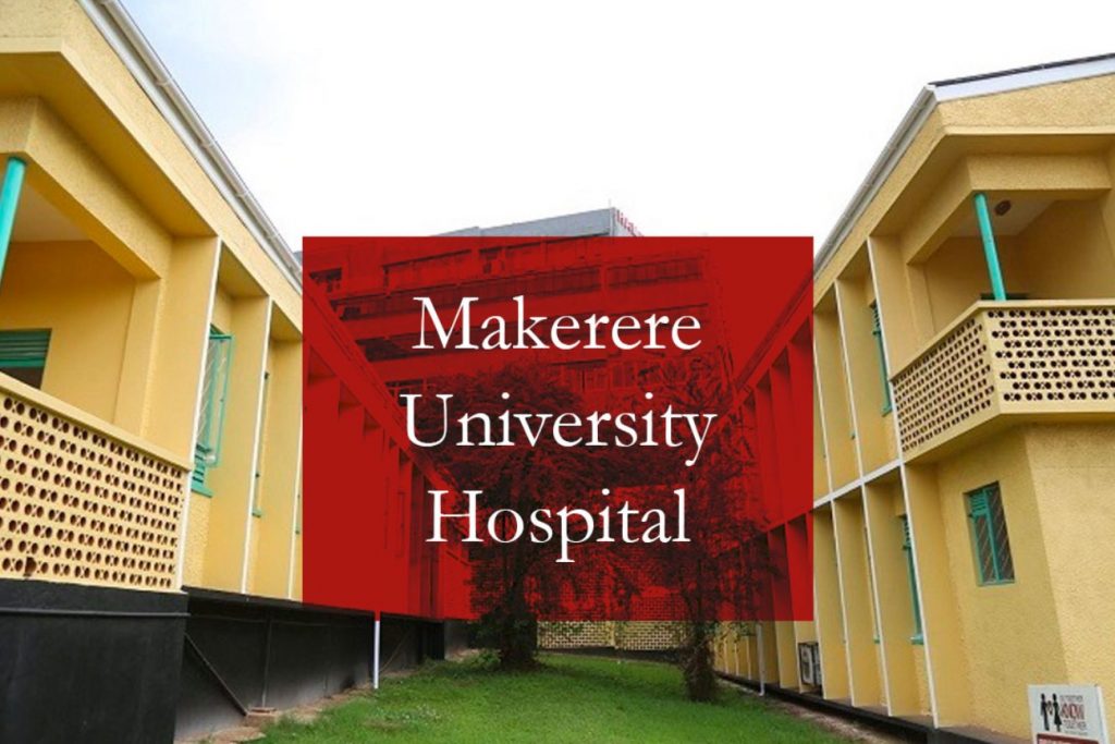 The Makerere University Hospital, Kampala Uganda.