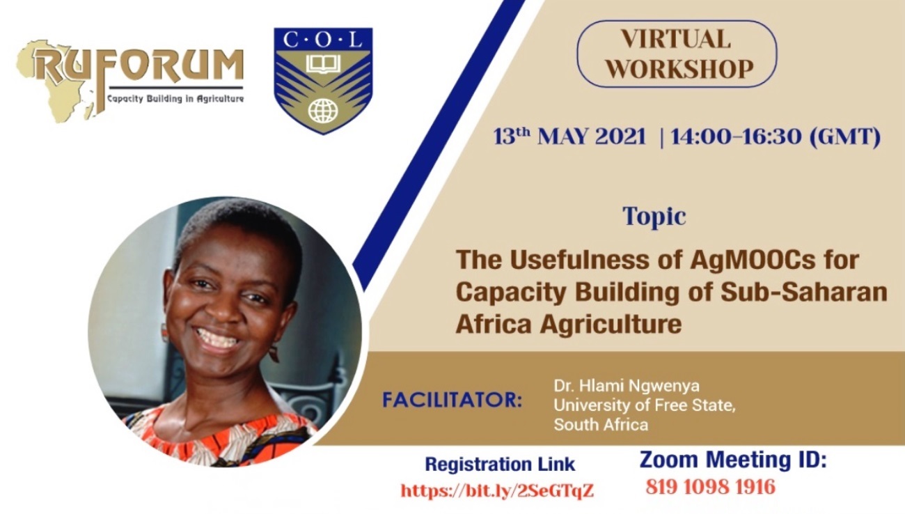 RUFORUM-COL Workshop: Usefulness of AgMOOCs for Capacity Building of Sub-Saharan Africa Agriculture held virtually on 13th May 2021.
