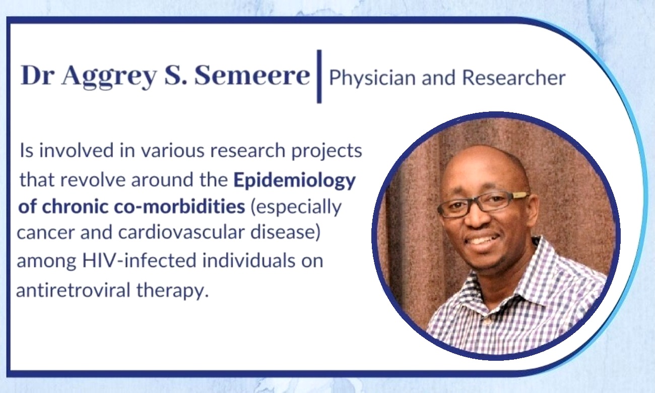 Dr. Aggrey S. Semeere, Physician and Researcher, Infectious Diseases Institute (IDI), College of Health Sciences (CHS), Makerere University.
