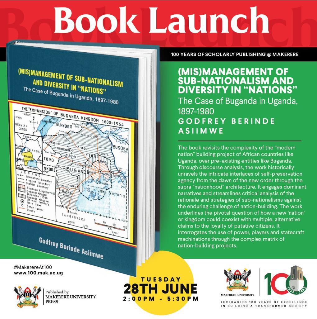 (Mis) Management of sub-Nationalism and Diversity in “Nations”: The case of Buganda in Uganda, 1979-1980 by Dr. Godfrey Asiimwe.