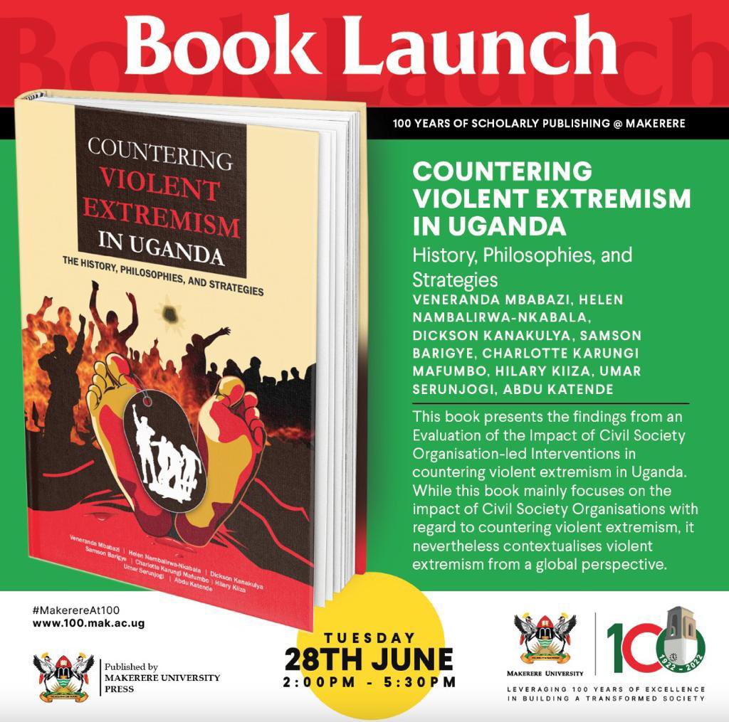 Countering Violent Extremism in Uganda: An Assessment of the History, Philosophies and Strategies by Veneranda Mbabazi, Helen Nambalirwa-Nkabala, Dickson Kanakulya, Samson Barigye, Charlotte Karungi Mafumbo, Hilary Kiiza, Umar Serunjogi and Abdu Katende. 