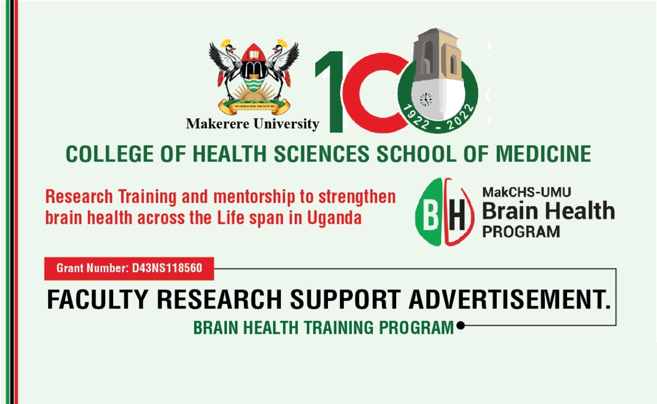 Call for Applications: Faculty Research Support, Makerere University College of Health Sciences & Uganda Martyrs University (UMU), Research Training and mentorship to strengthen brain health program. Deadline: 16th September 2022.