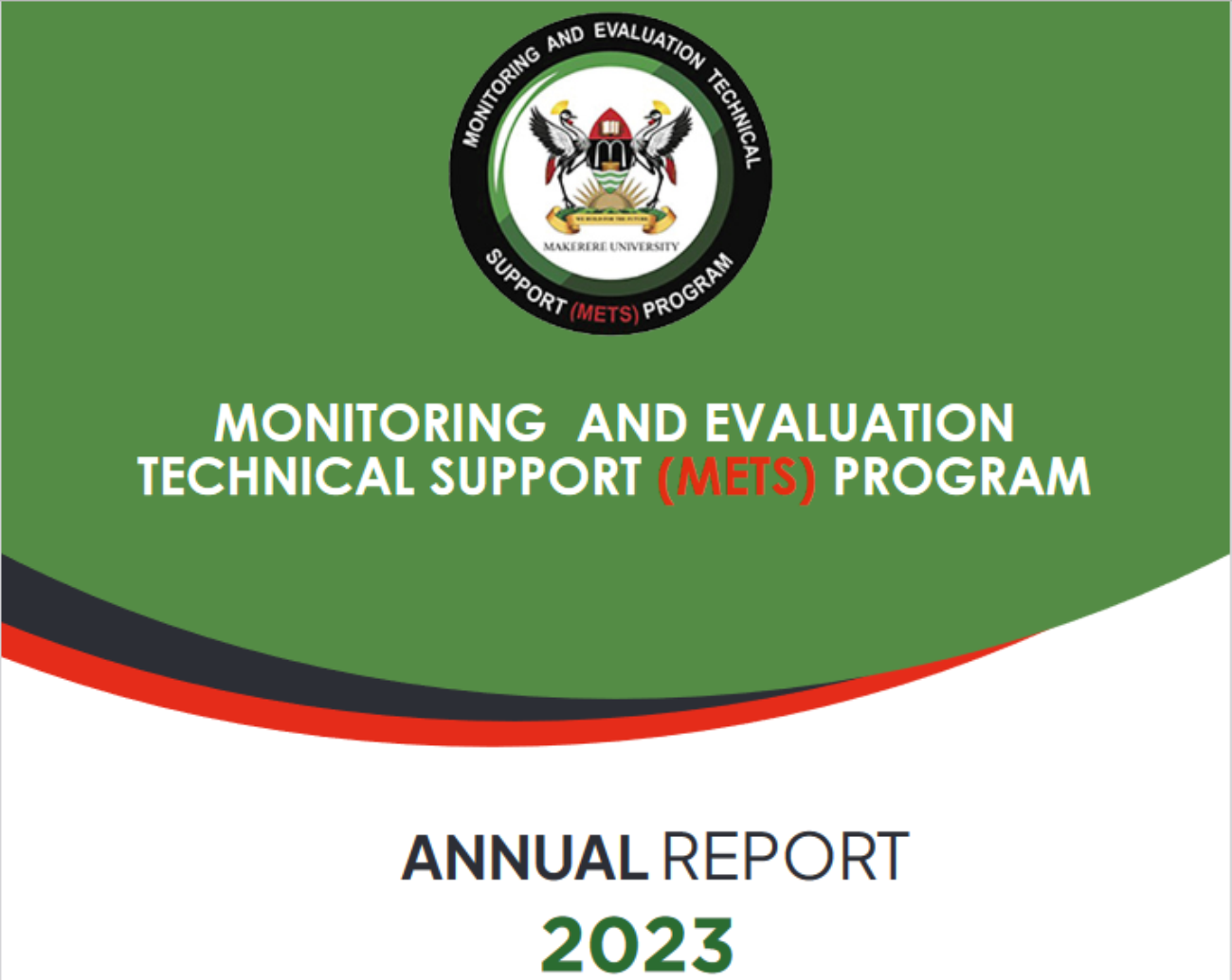 Cover page of the Monitoring and Evaluation Technical Support (METS) Program Annual Report 2023. School of Public Health, College of Health Sciences (CHS), Makerere University, Kampala Uganda, East Africa.