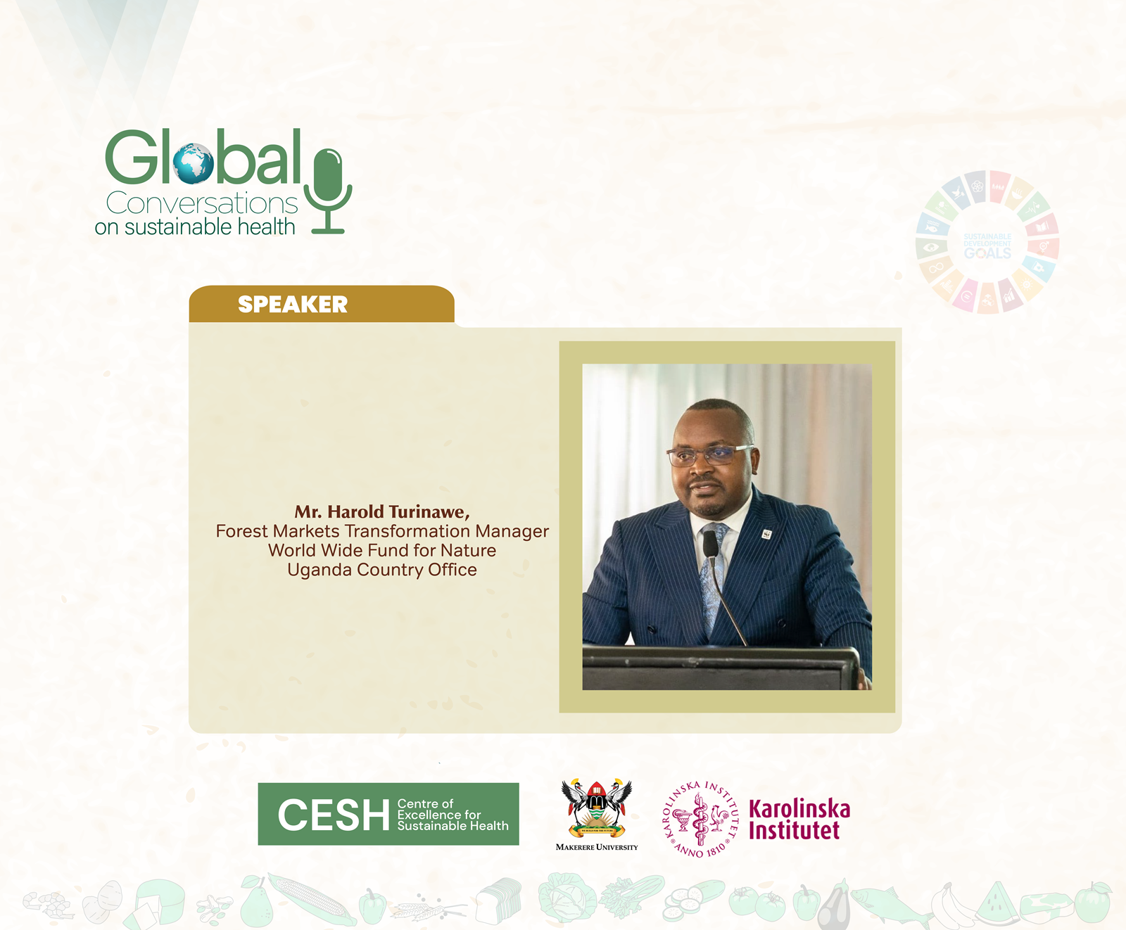 Mr. Harold Turinawe, Forest Markets Transformation Manager, World Wide Fund for Nature, Uganda Country Office. Makerere University School of Public Health (MakSPH), Kampala Uganda, East Africa-Karolinska Institutet, Sweden, Centre of Excellence for Sustainable Health (CESH)-Global Conversations on Sustainable Health.