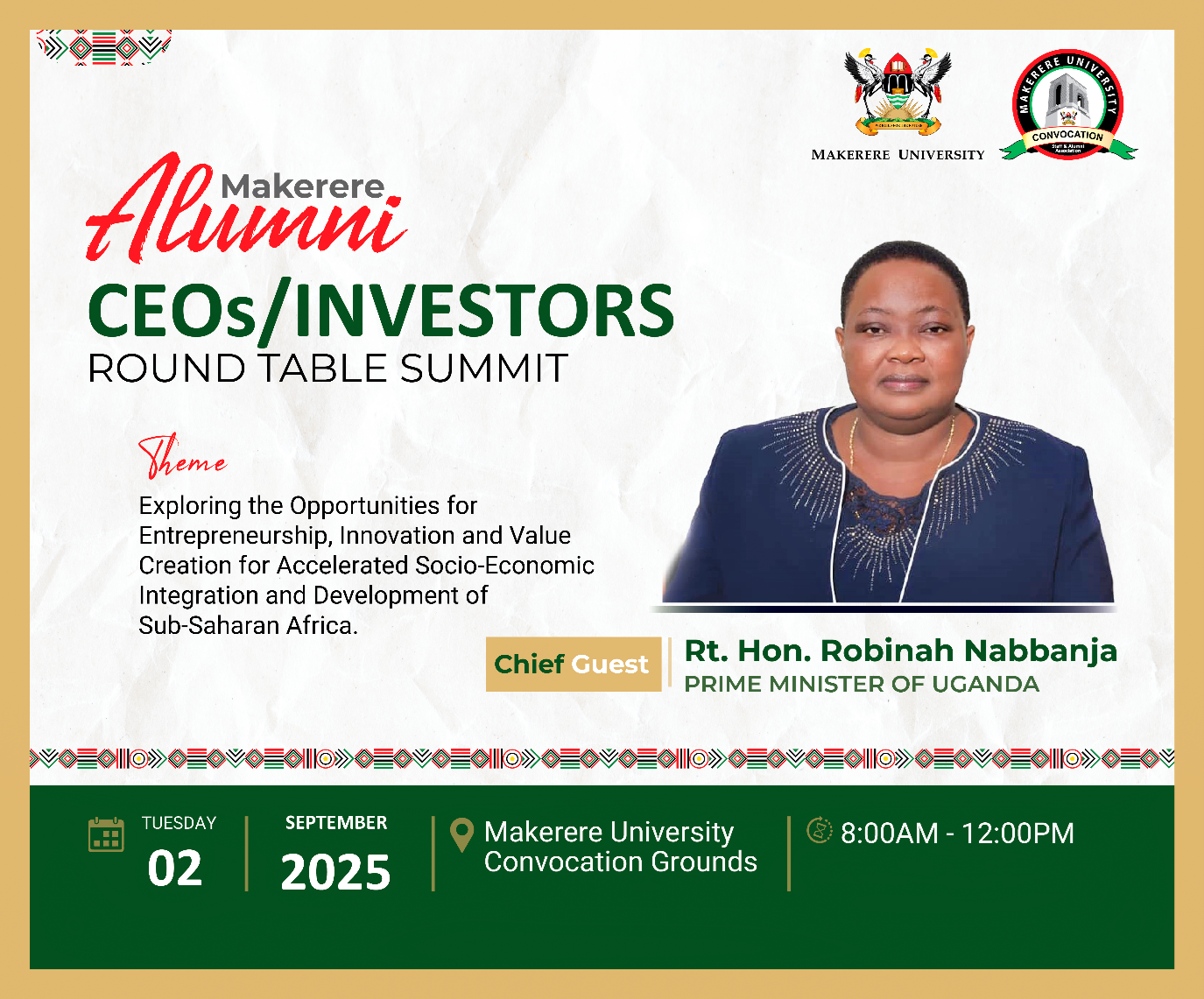 Makerere University Convocation (MUC) CEOs/Investors’ Round Table Summit on Tuesday, 2nd September 2025, 8:00AM-12:00PM, Convocation Grounds. Kampala Uganda, East Africa.