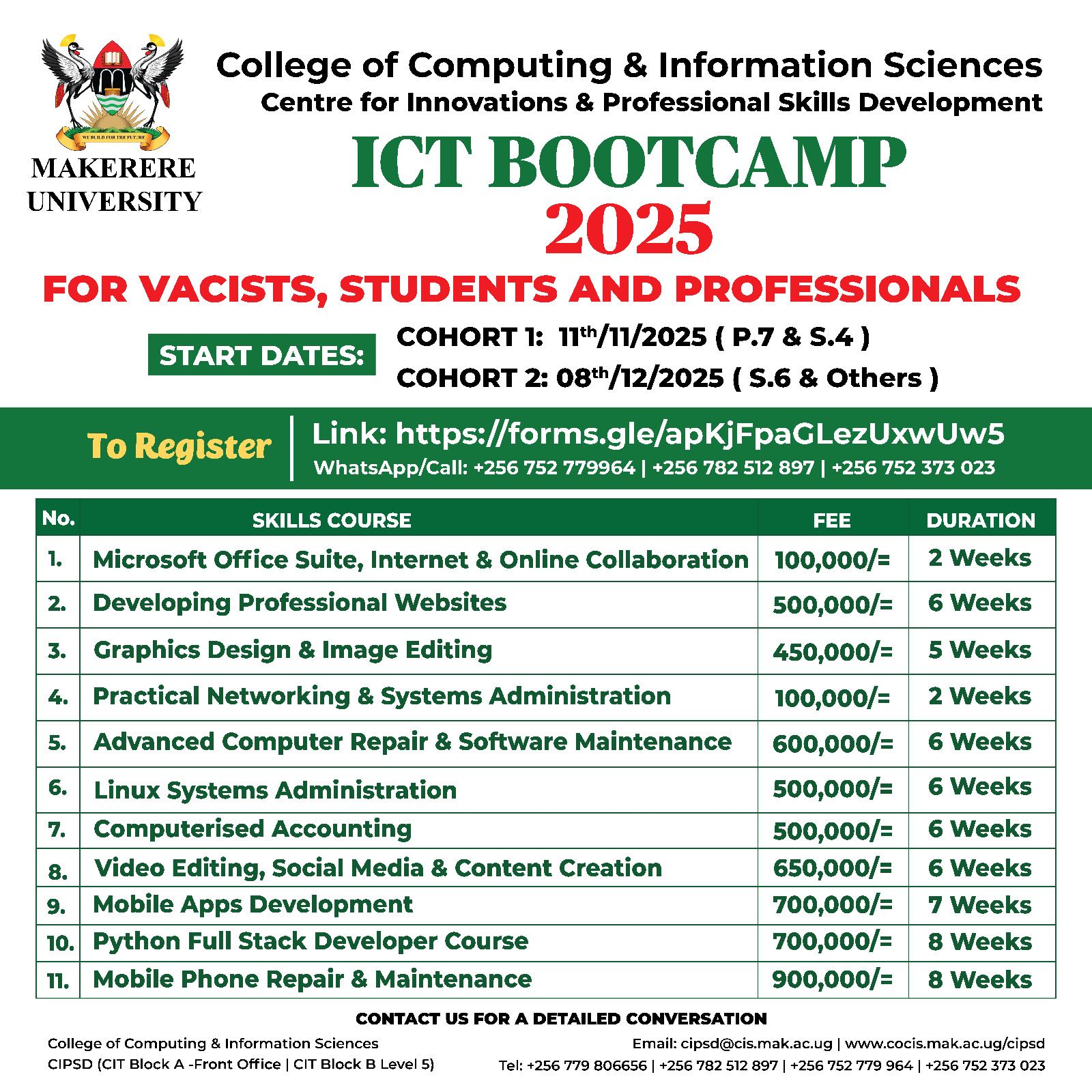 ICT Bootcamp for Vacists, Students and Professionals November-December 2025, Makerere University. College of Computing and Information Sciences (CoCIS) runs a Center for Innovations and Professional Skills Development (CiPSD), Block A – Front Office/Block B, Level 5.