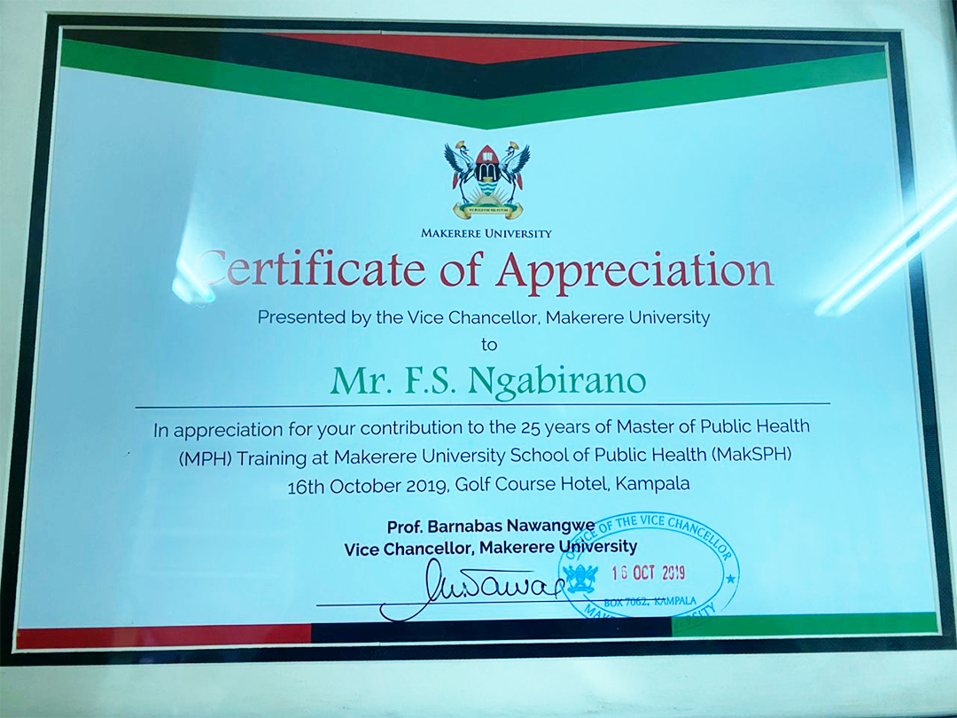 The Certificate of Appreciation signed by the Vice Chancellor, Prof. Barnabas Nawangwe and presented to Mr. Francis Seletze Ngabirano on 16th October 2019. Makerere University School of Public Health (MakSPH), Kampala Uganda, East Africa.