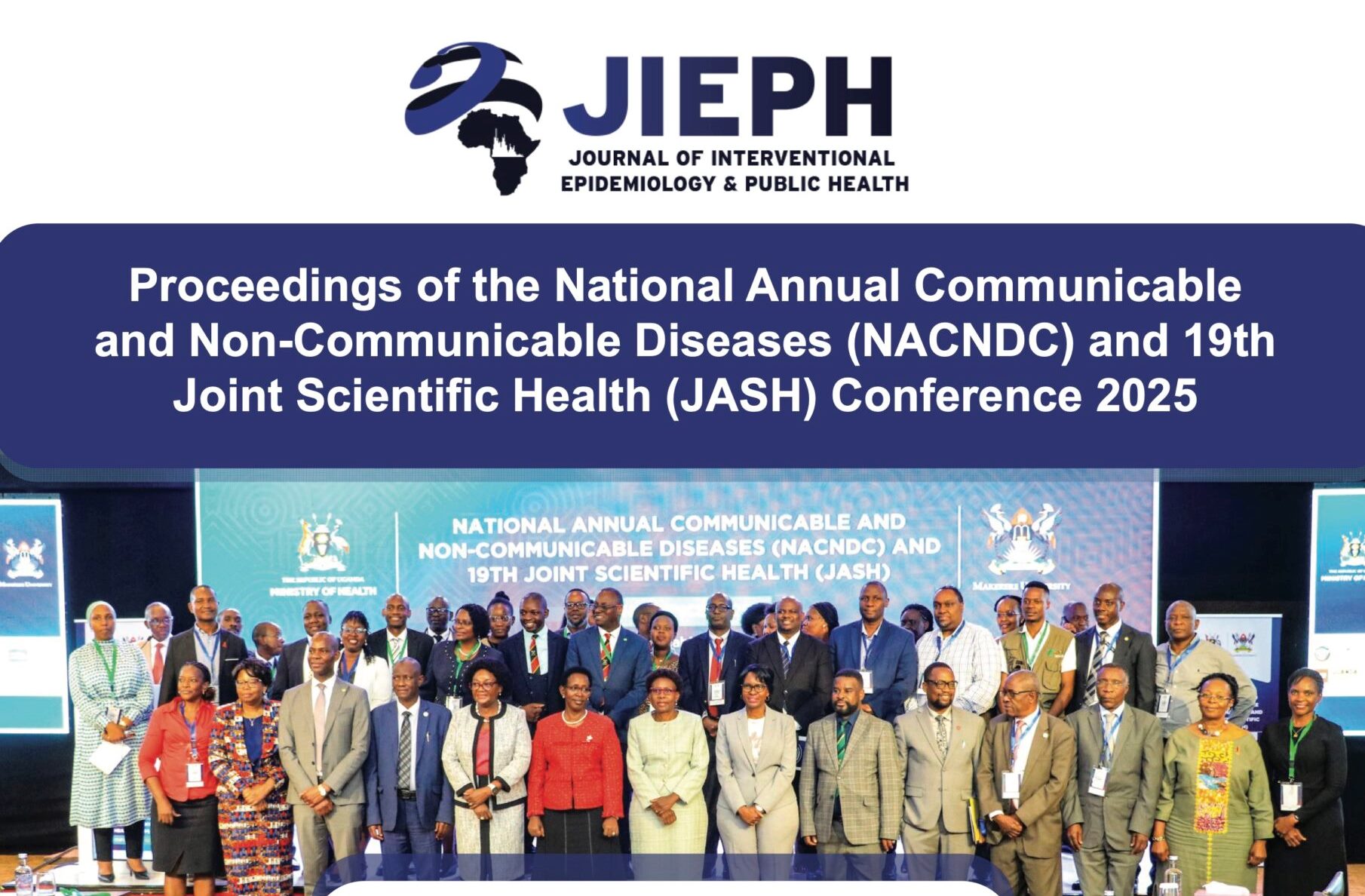 Cover page of the Proceedings of the National Annual Communicable and Non-Communicable Diseases (NACNCD) and 19th Joint Scientific Health (JASH) Conference 2025 with a photo of the Minister of Health, Hon. Dr. Jane Ruth Aceng posing for a group photo with other officials. Kampala Uganda, East Africa.