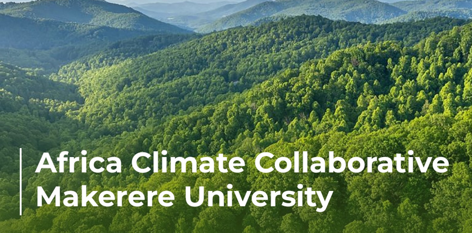 Africa Climate Collaborative, Makerere University. Kampala Uganda, East Africa.