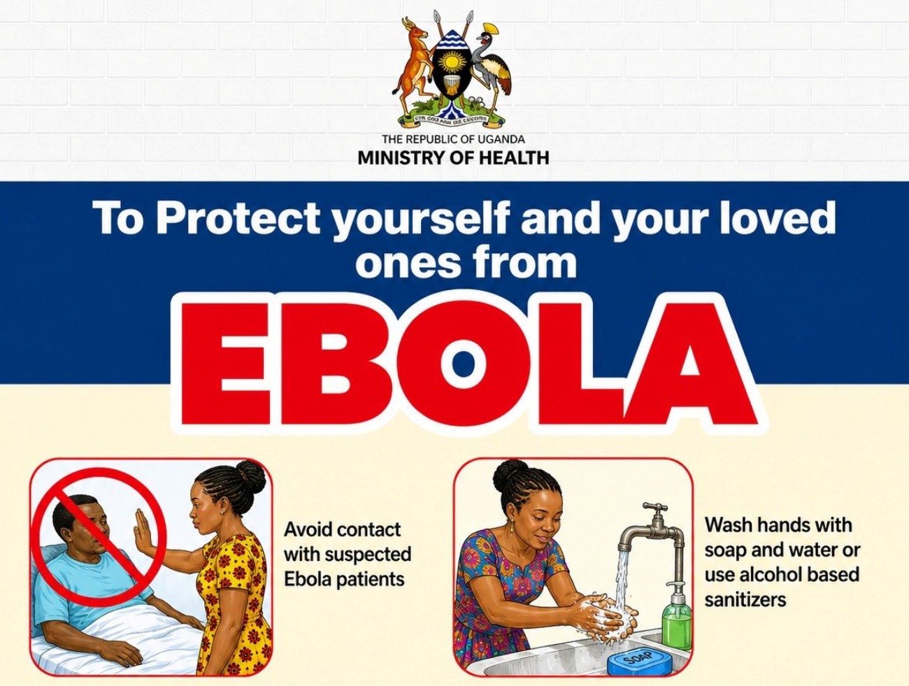 How to protect yourself and your loved ones from Ebola. Ministry of Health, Kampala Uganda, East Africa.