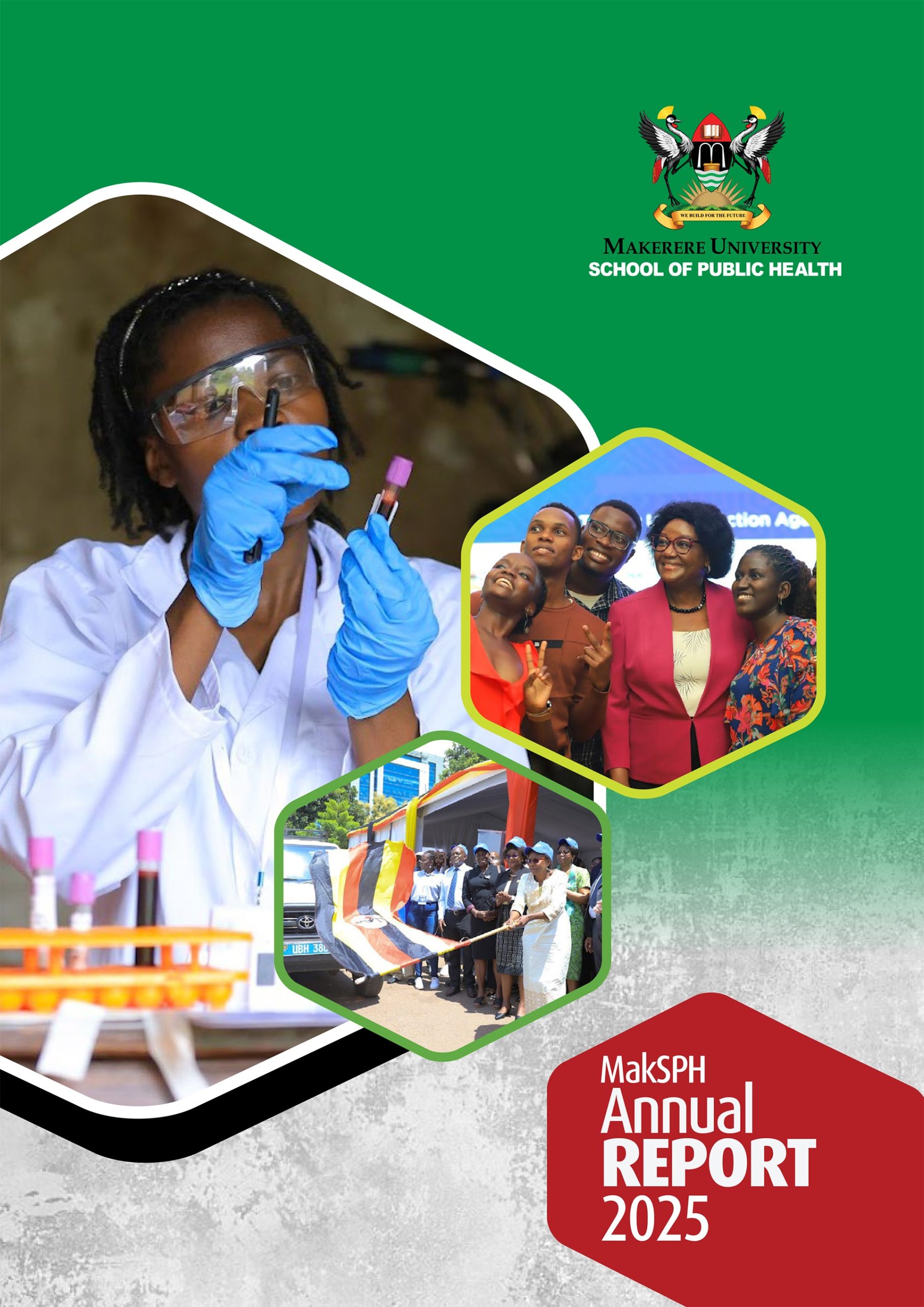 Cover page of the MakSPH 2025 Annual Report. Makerere University School of Public Health, Kampala Uganda, East Africa.