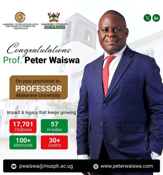 Congratulations Prof. Peter Waiswa. Makerere University School of Public Health (MakSPH), Kampala Uganda, East Africa.