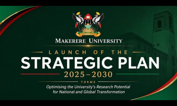 Launch of the Makerere University Strategic Plan (2025-2030), 2nd July 2026. Kampala Uganda, East Africa.